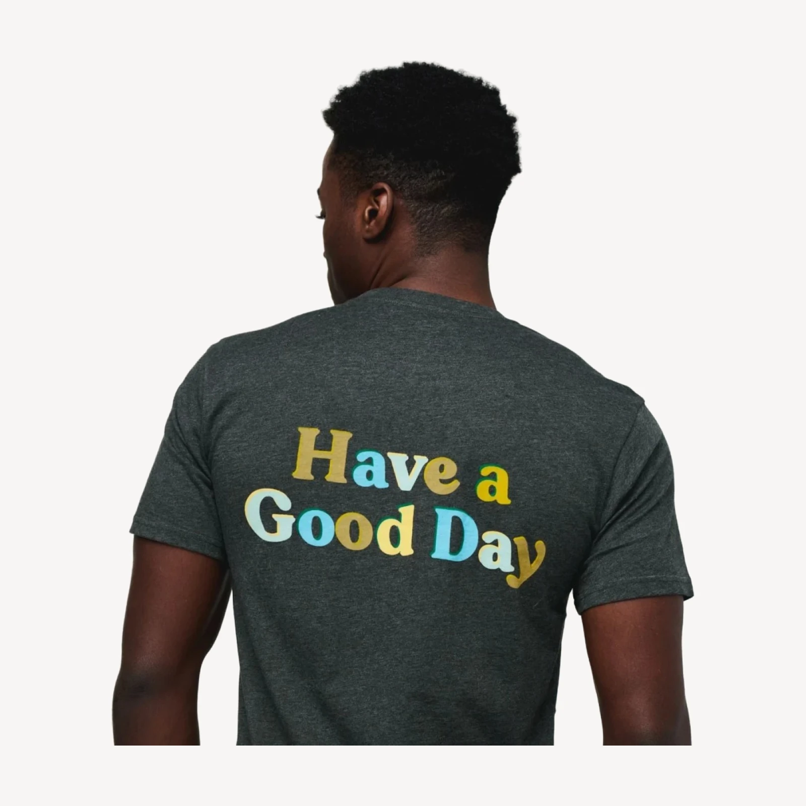 Have a Good Day T-Shirt - Men's